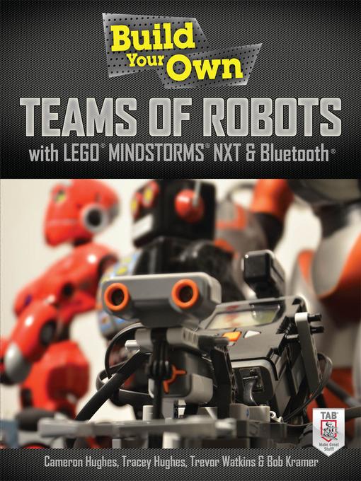 Title details for Build Your Own Teams of Robots with LEGO Mindstorms® NXT and Bluetooth by Cameron Hughes - Available